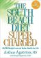 [The South Beach Diet 01] • Supercharged · Faster Weight Loss and Better Health for Life